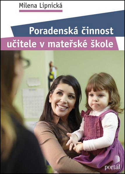 Poradenská činnost učitele v mateřské škole - 978-80-262-1179-2