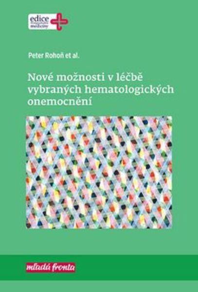 Nové možnosti v léčbě vybraných hematologických onemocnění - 978-80-204-4220-8