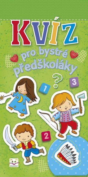 Levně AKSJOMAT Kvíz pro bystré předškoláky