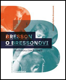 Bresson o Bressonovi - 978-80-87292-36-5