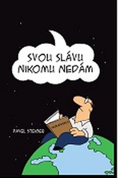 Levně Svou slávu nikomu nedám