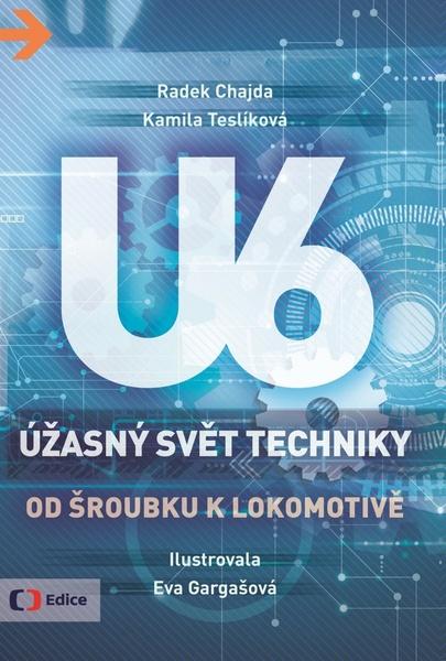 Úžasný svět techniky U6 - 978-80-7448-066-9