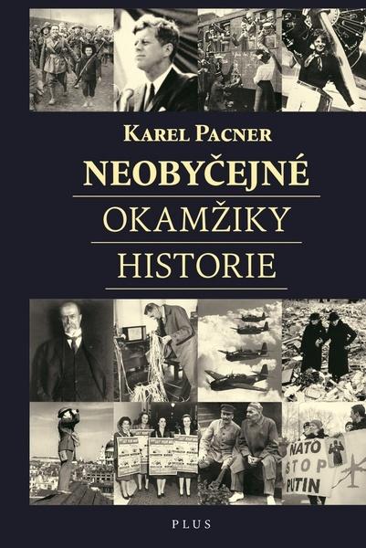 Neobyčejné okamžiky historie - 978-80-259-0618-7