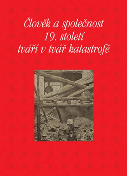 Člověk a společnost 19. století tváří v tvář katastrofě - 978-80-200-2652-1