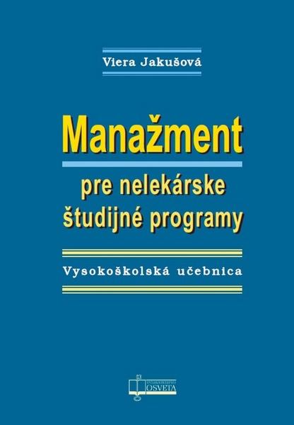 Manažment pre nelekárske študijné programy - 978-80-8063-447-6