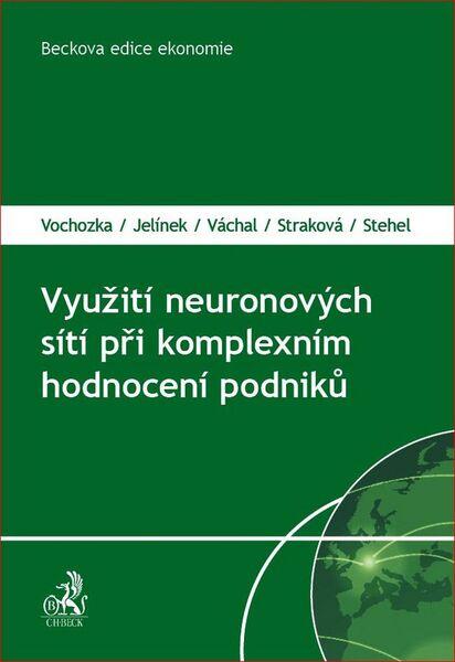 Využití neuronových sítí při komplexním hodnocení podniků - 978-80-7400-642-5
