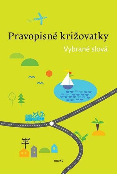 Levně Pravopisné križovatky Vybrané slová