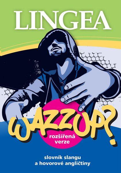 Levně Wazzup? Slovník slangu a hovorové angličtiny