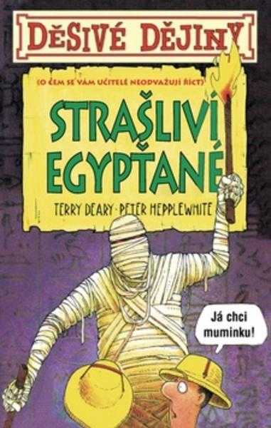 Děsivé dějiny Strašliví Egypťané - 978-80-252-3909-4