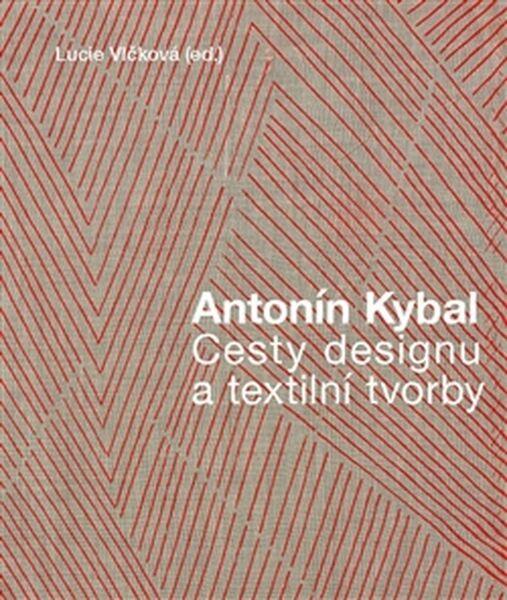 Antonín Kybal - 978-80-7437-223-0