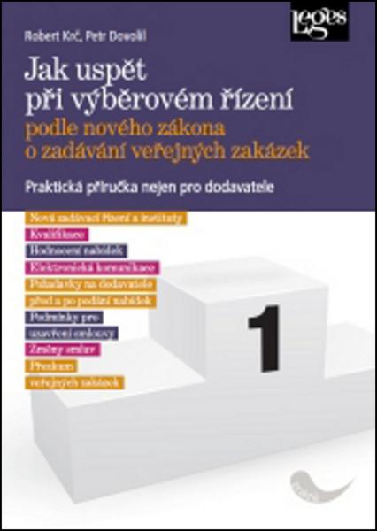 Jak uspět při výběrovém řízení podle nového zákona o zadávání veřejných zakázek - 978-80-7502-182-3