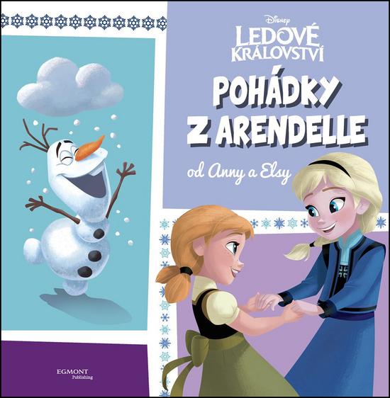 Ledové království Pohádky z Arendelle od Anny a Elsy - 978-80-252-3916-2