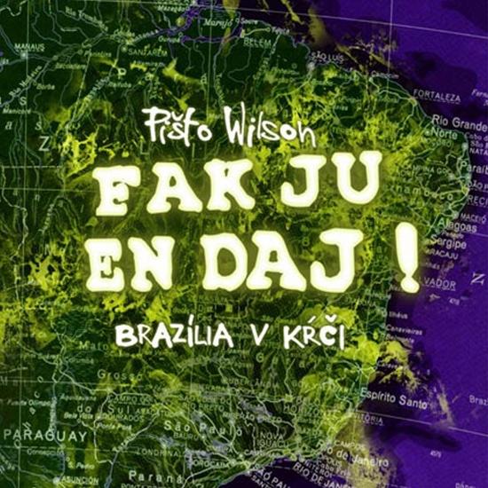 Levně Fak ju en dáj Brazília v kŕči
