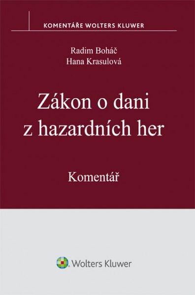 Levně Zákon o dani z hazardních her - Hana Krasulová, Radim Boháč