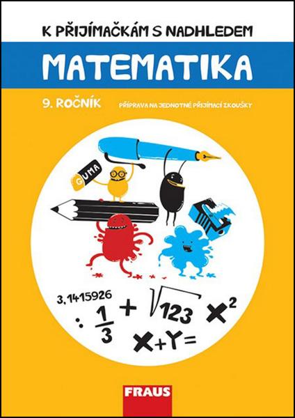 K přijímačkám s nadhledem Matematika 9. ročník - 978-80-7489-351-3