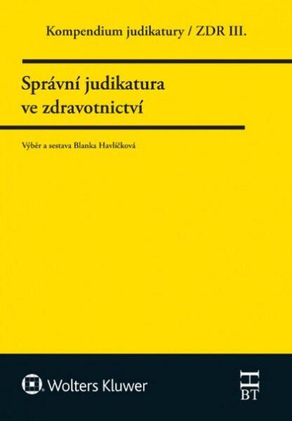 Levně Kompendium judikatury Správní judikatura ve zdravotnictví