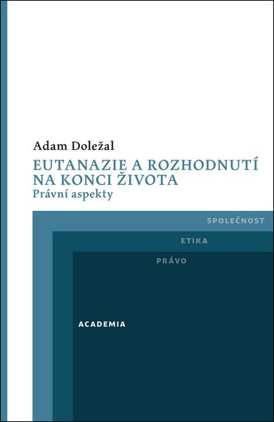 Eutanazie a rozhodnutí na konci života - 978-80-200-2687-3