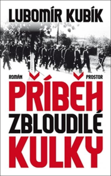 Příběh zbloudilé kulky - 978-80-7260-350-3