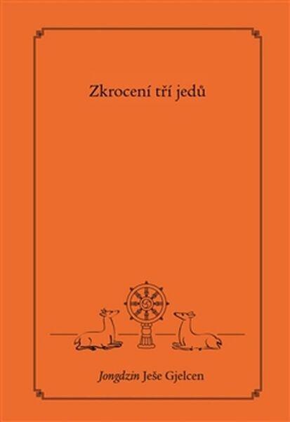 Levně Zkrocení tří jedů