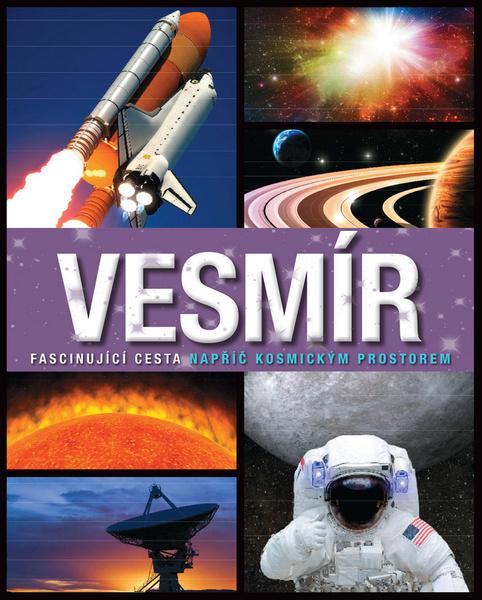 Levně Vesmír Fascinující cesta napříč kosmickým prostorem