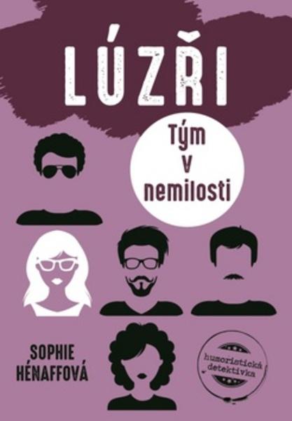 Lúzři Tým v nemilosti - 978-80-7505-658-0