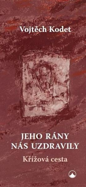 Jeho rány nás uzdravily - 978-80-7195-764-5