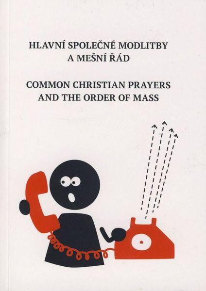 Hlavní společné modlitby a mešní řád Common Christian Prayers and Order of Mas - 978-80-7295-199-4