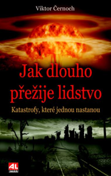 Jak dlouho přežije lidstvo - 978-80-7543-408-1