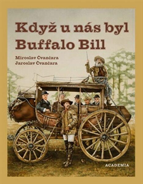 Když u nás byl Buffalo Bill - 978-80-200-2629-3