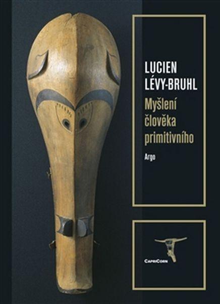 Myšlení člověka primitivního - 978-80-257-2086-8