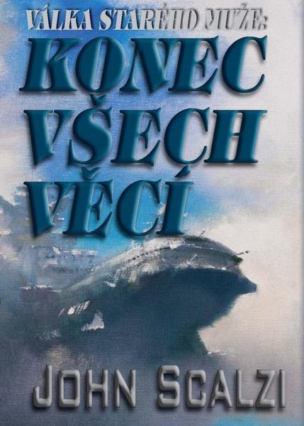 Válka starého muže Konec všech věcí - 978-80-7479-059-1