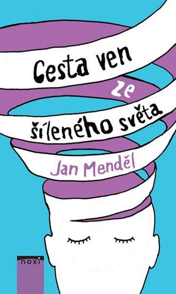Cesta ven ze šíleného světa - 978-80-8111-454-0