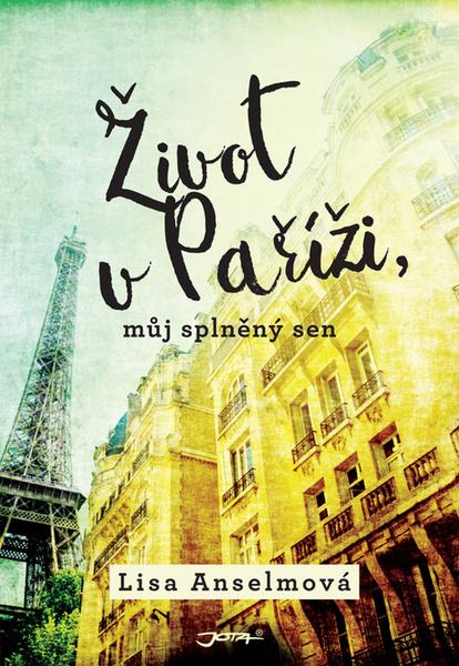Život v Paříži, můj splněný sen - 978-80-7565-150-1