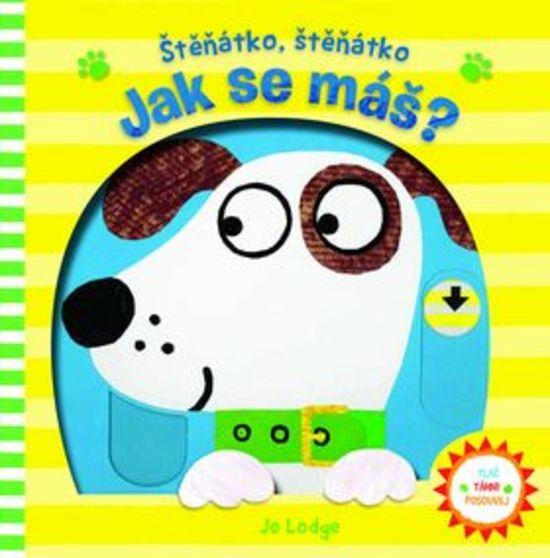 Štěňátko, štěňátko Jak se máš? - 978-80-256-2020-5