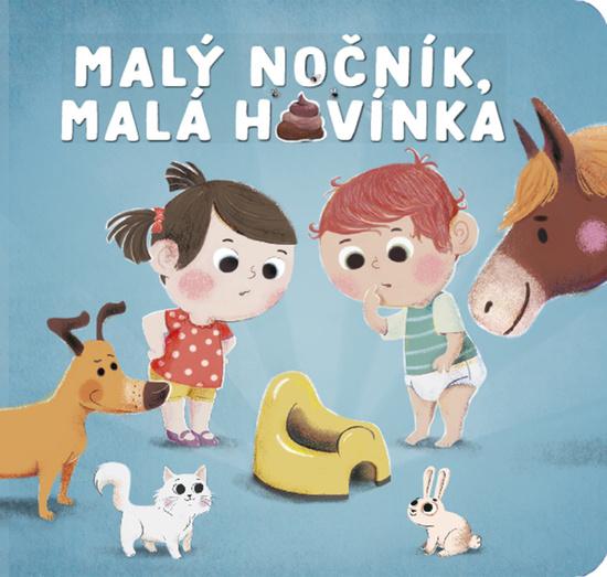 Malý nočník, malá hovínka - 978-80-256-2014-4