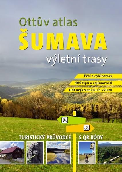 Levně Ottův atlas výletní trasy Šumava