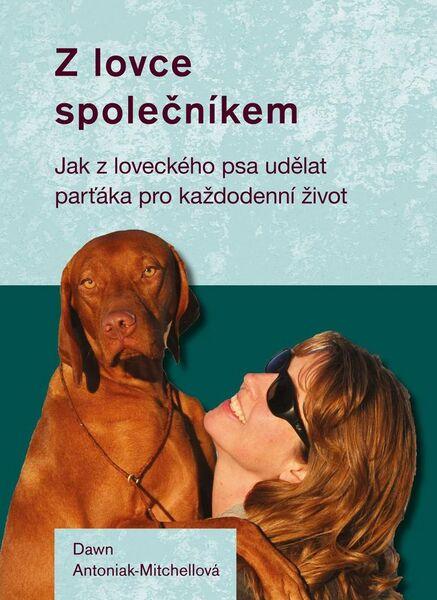 Levně Z lovce společníkem