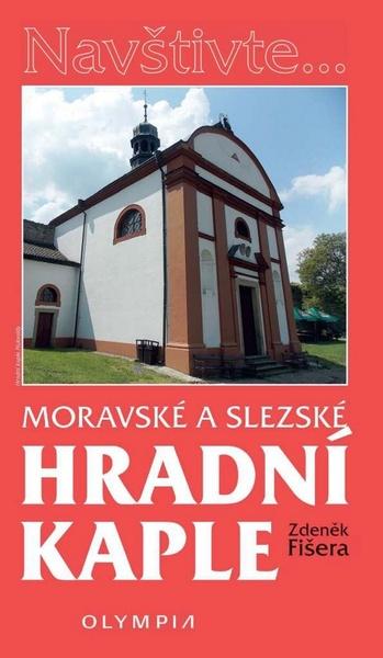 Levně Moravské a slezské hradní kaple