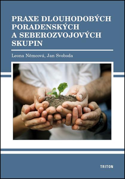 Praxe dlouhodobých poradenských a seberozvojových skupin - 978-80-7553-253-4