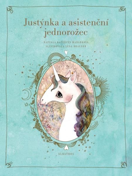 Justýnka a asistenční jednorožec - 978-80-00-04688-4