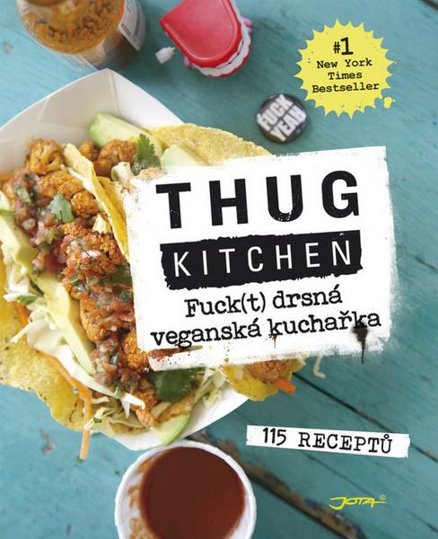 Fuck(t) drsná veganská kuchařka - 978-80-7565-152-5