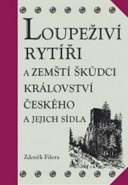 Levně Loupeživí rytíři