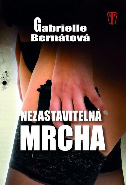 Levně Nezastavitelná mrcha