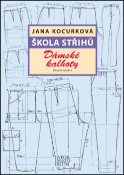 Škola střihů Dámské kalhoty - 978-80-7333-127-6