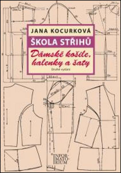 Škola střihů Dámské košile, halenky a šaty - 978-80-7333-126-9