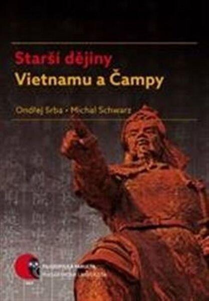Starší dějiny Vietnamu a Čampy - 978-80-210-8491-9