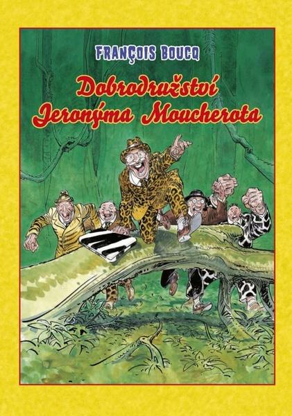 Dobrodružství Jeronýma Moucherota - 978-80-7449-445-1