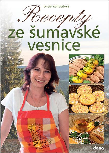 Recepty ze šumavské vesnice - 978-80-7322-199-7
