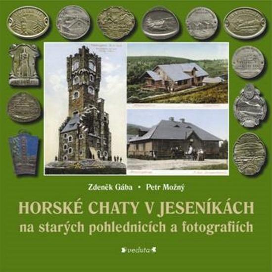 Horské chaty v Jeseníkách - 978-80-86438-69-6