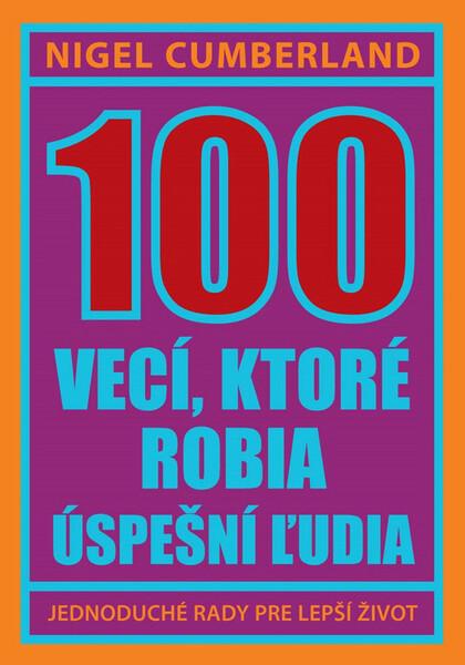 100 vecí, ktoré robia úspešní ľudia - 978-80-8109-328-9